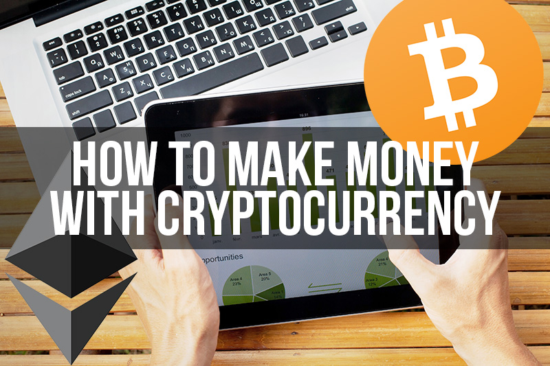 how to make money through cryptocurrency